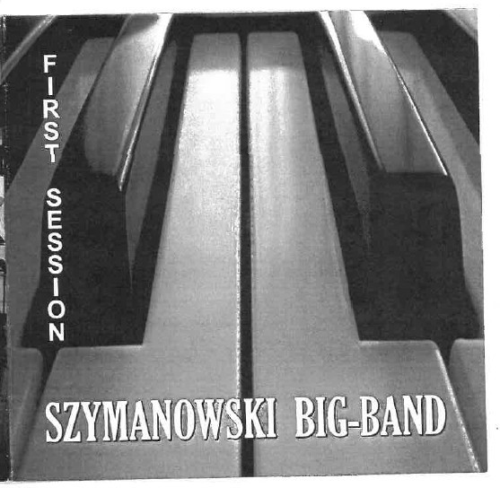 Okładka płyty First Session — Szymanowski Big-Band